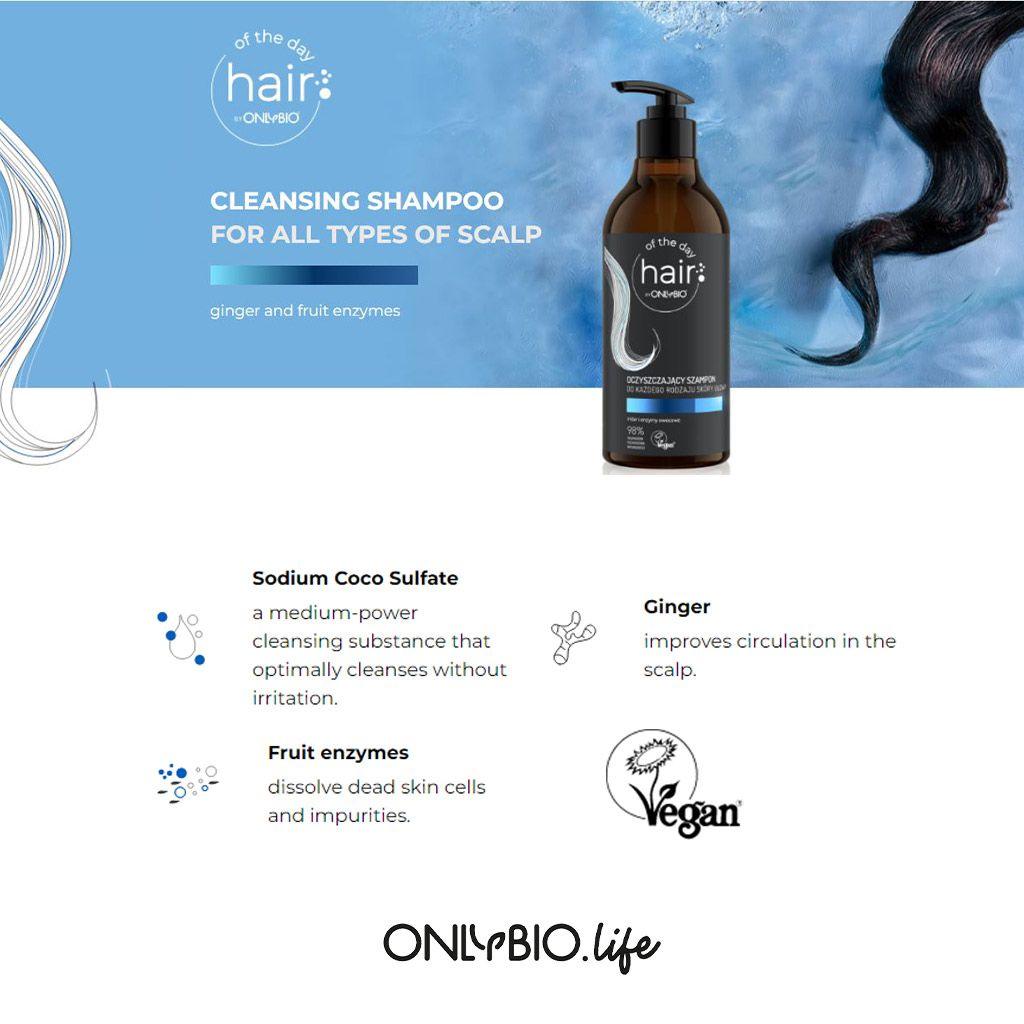 OnlyBio Hair Of The Day Cleansing Shampoo For All Scalp Types 400ml - Wellness Shoppee
